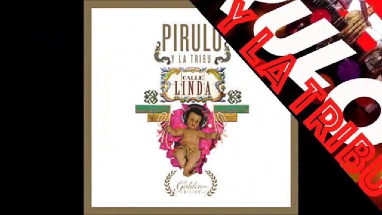 Pirulo Y La Tribu – Que No me Digan Na'