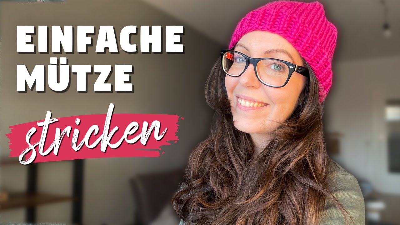 einfachste M&uuml;tze der Welt stricken | Beanie Strickanleitung f&uuml;r Anf&auml;nger | ohne Abnahme