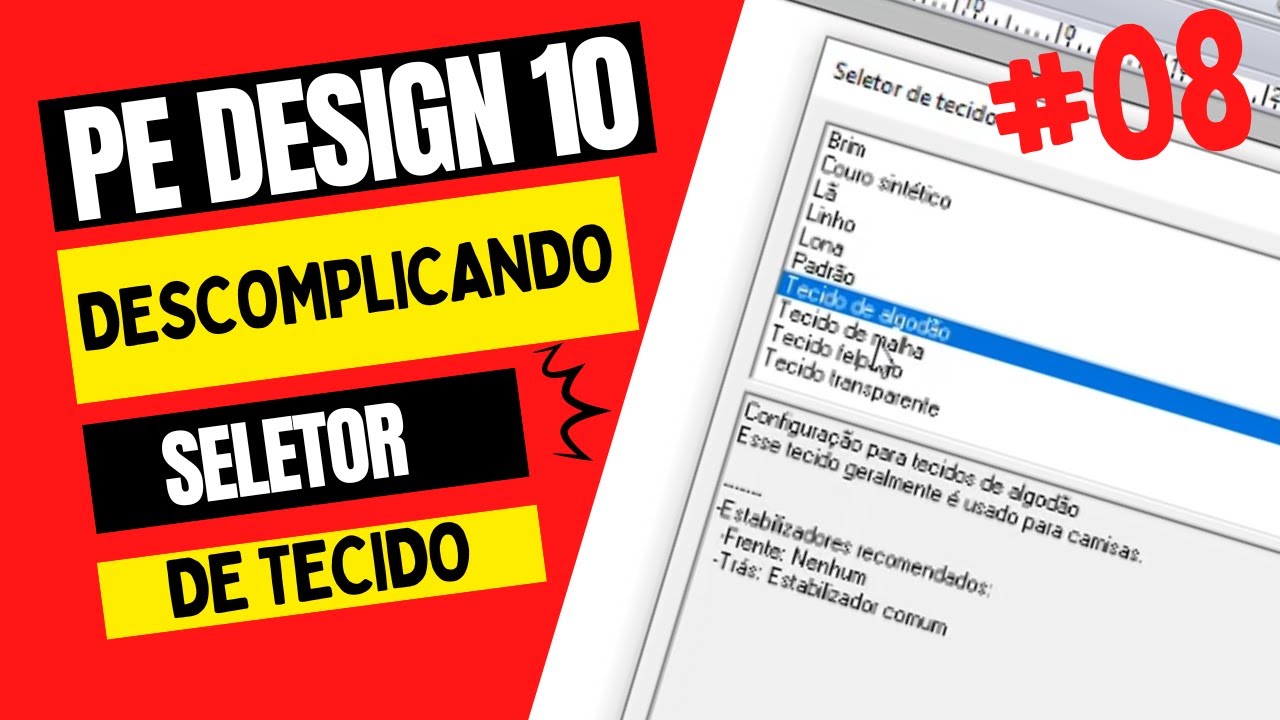PE DESIGN 10 DESCOMPLICANDO 08 - Seletor de Tecidos