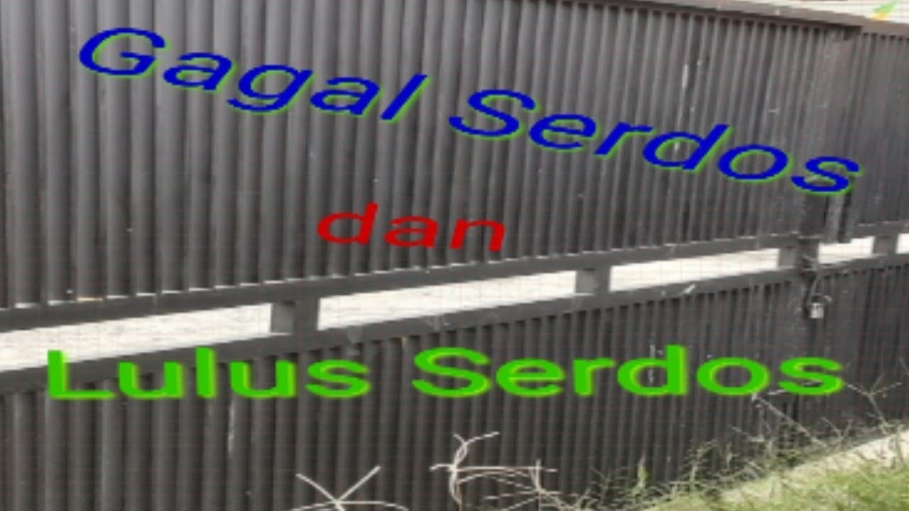 Gagal Serdos dan Lulus Serdos - Perjalanan Cerita, Gagal Serdos dan Lulus Serdos -- Hasil Positif