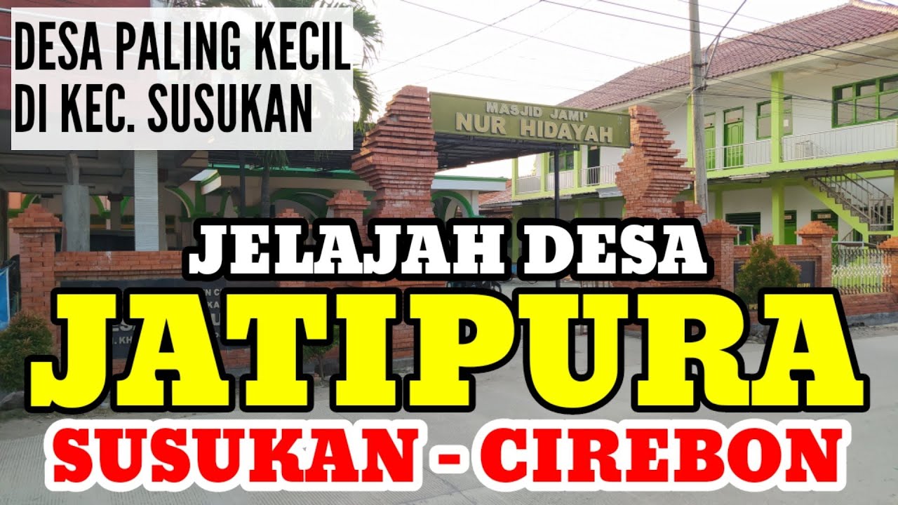 Motovlog Explore Desa Jatipura Kec Susukan Kab Cirebon | Desa Paling Kecil di Susukan
