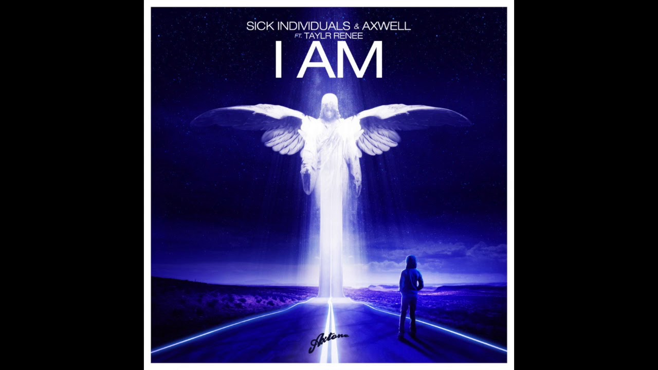 I Am (ft Taylr Renee) - Sick Individuals & Axwell (Slow)