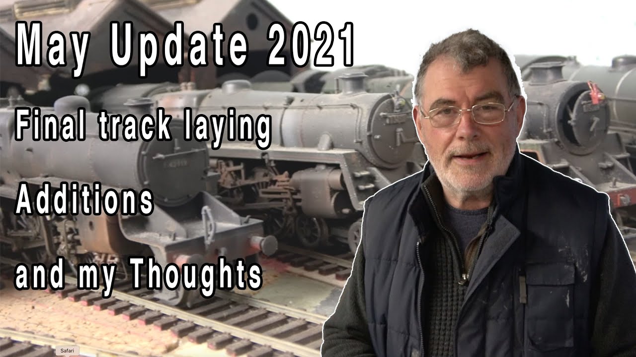 May 2021 Update for Sandling Junction - The Final Track Laying - Additions and Running - My Thoughts