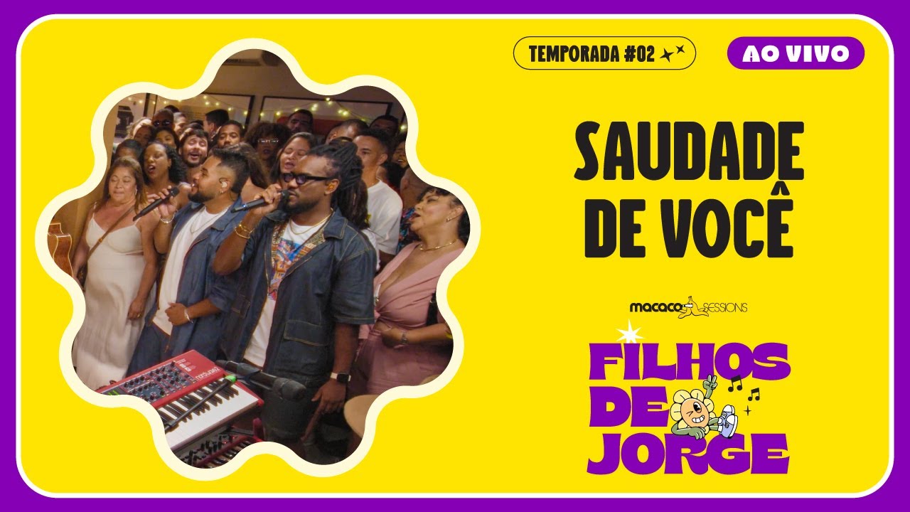 Filhos de Jorge - Saudade de Você | Macaco Sessions (Ao Vivo)