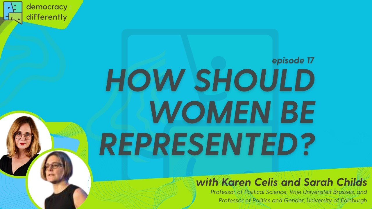 How Should Women be Represented? With Karen Celis and Sarah Childs