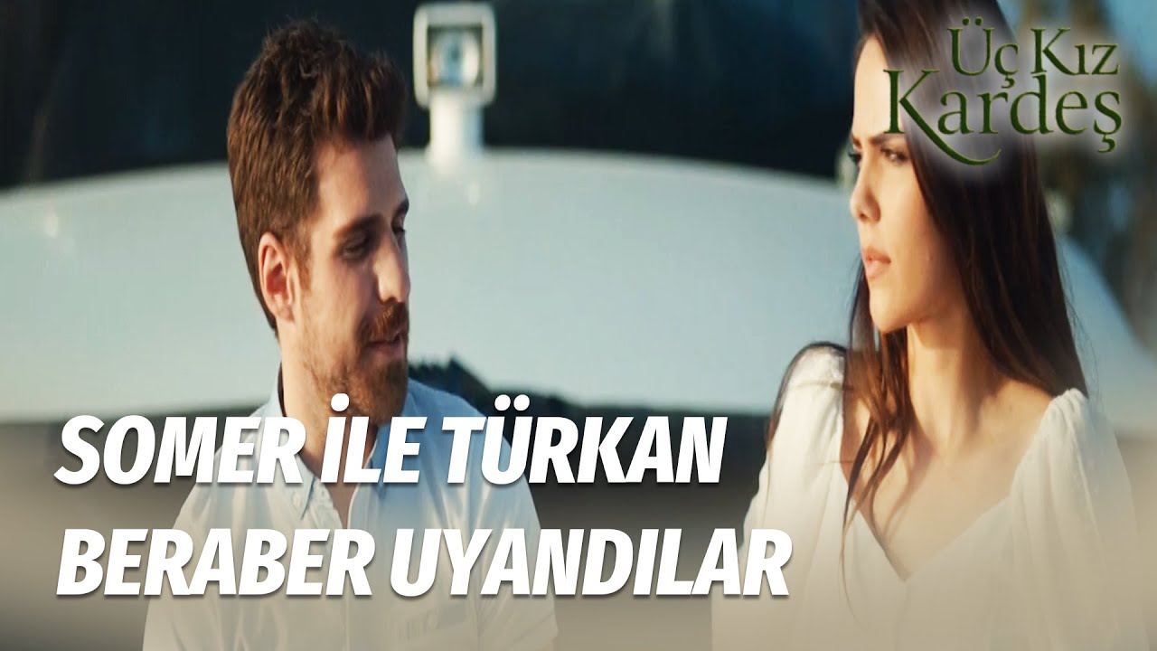 Türkan & Somer Özel Sahneler  -  Üç Kız Kardeş Özel Sahneler