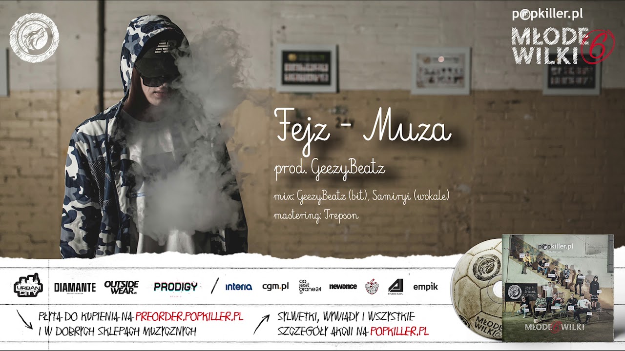 07. Fejz - Muza (prod. GeezyBeatz) [Popkiller Młode Wilki 6]