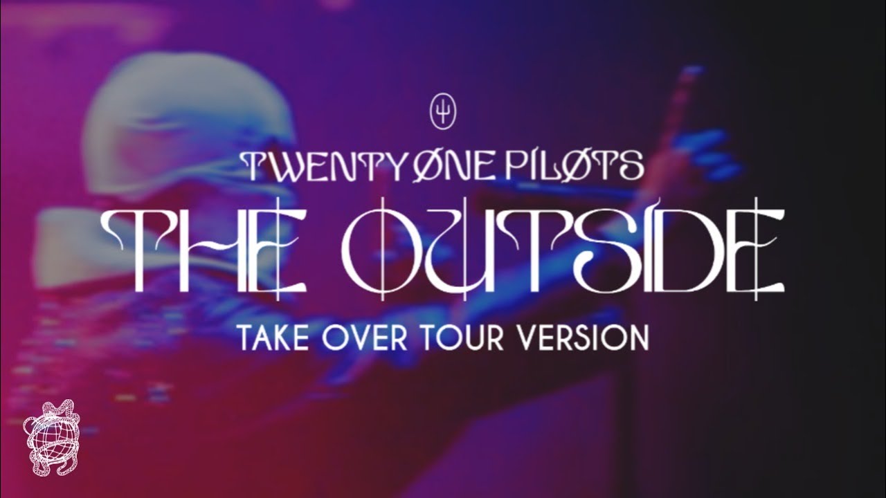 Twenty One Pilots - The Outside Live (Takeover Tour Version) [UPDATED]