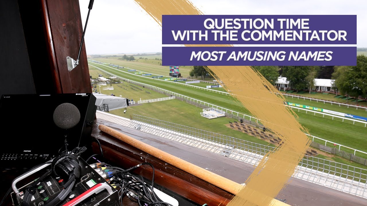 Question Time with the Commentator: Most amusing names