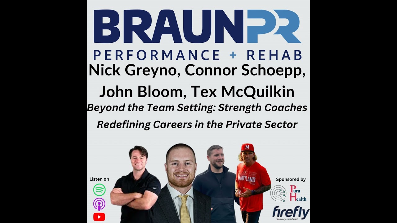 Nick Greyno, Connor Schoepp, John Bloom, Tex McQuilkin: Beyond the Team Setting: Strength Coaches...