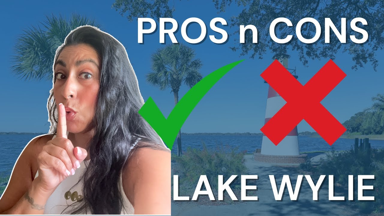 Pros and Cons of Living in Lake Wylie | Honest Lake Wylie Relocation Review