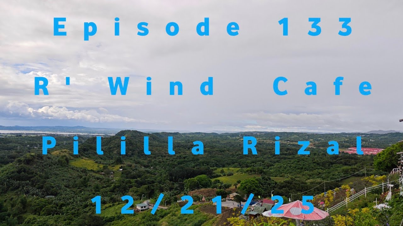 R' Wind Cafe Pililla Rizal 12/21/25