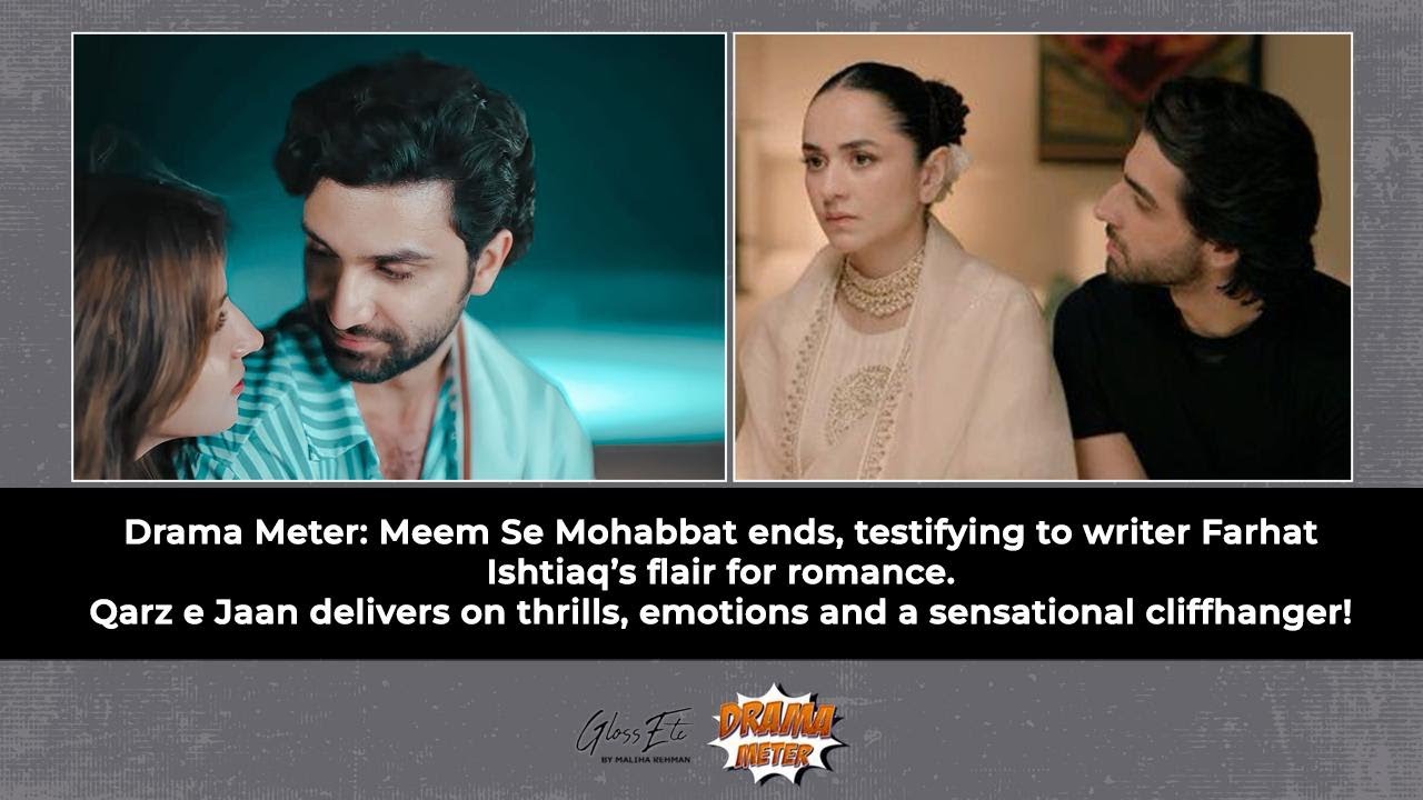 Drama Meter: Meem Se Mohabbat's end is testament to Farhat Ishtiaq's flair for romance