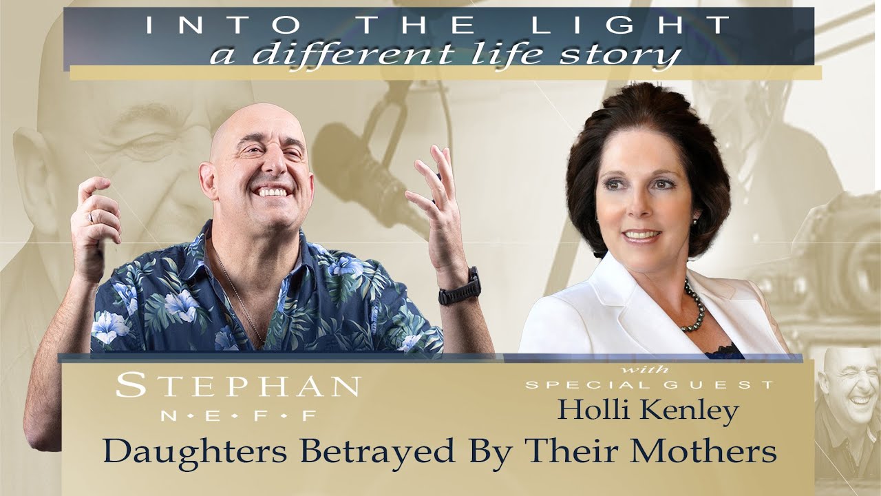 185 Holli Kenley - Daughters Betrayed By Their Mothers