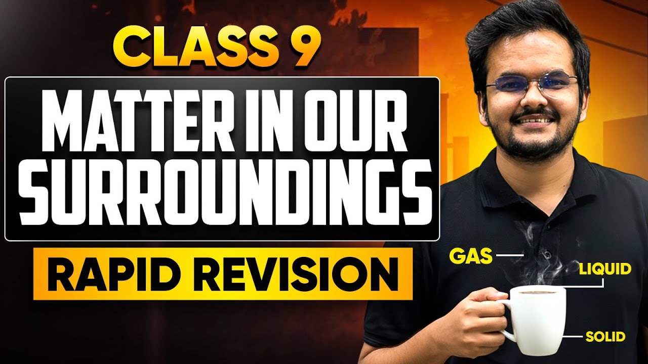 Matter in Our Surroundings Rapid Revision🔥 | Class 9th Science | Class 9 One Shot | Shikhar Sir
