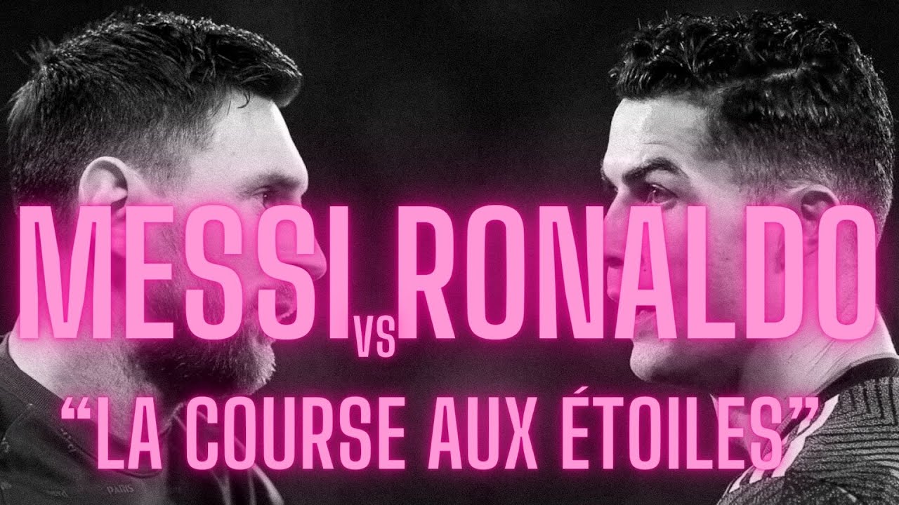 Messi vs Ronaldo,  la course aux  étoiles