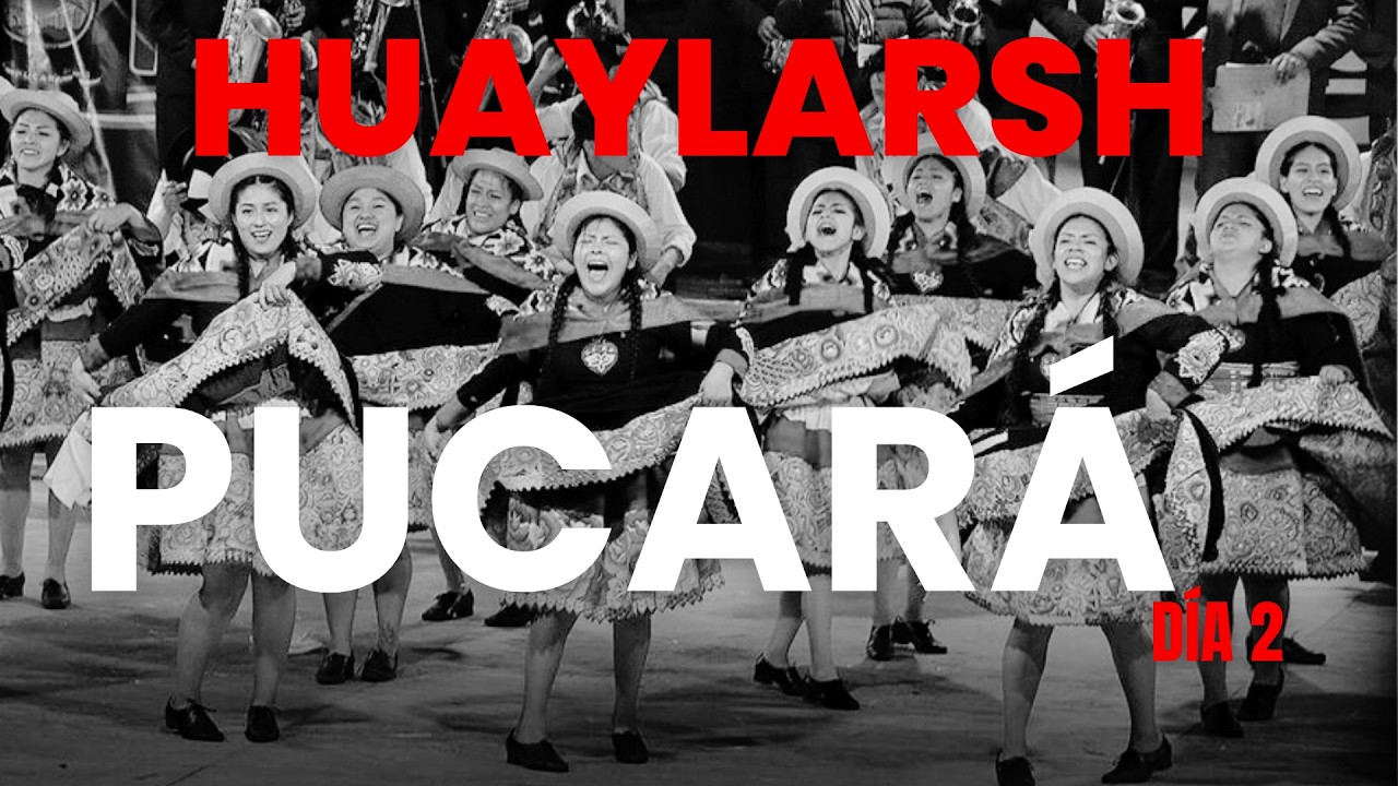 EN VIVO - GRAN CONCURSO DE HUAYLARSH PUCARÁ 2026 - DÍA 2