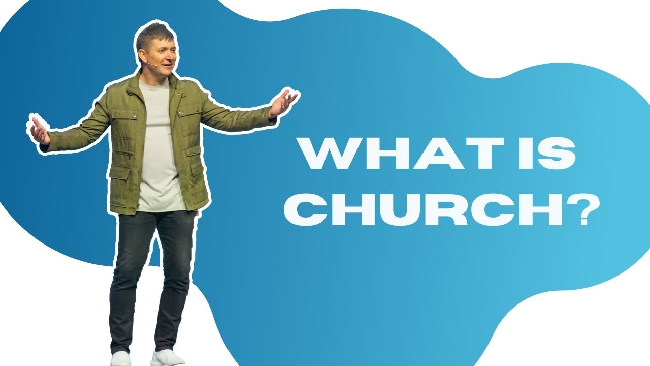 What Is Church?