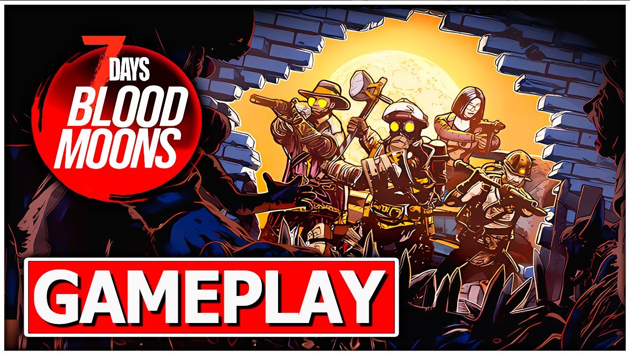 7 DAYS BLOOD MOONS Gameplay Walkthrough No Commentary PC