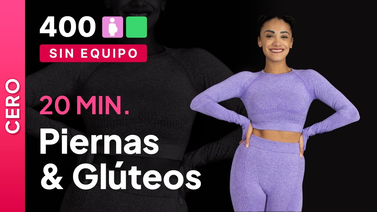 Pierna & Glúteos | Rutina de 20 minutos | Día 21 Programa Cero para principiantes