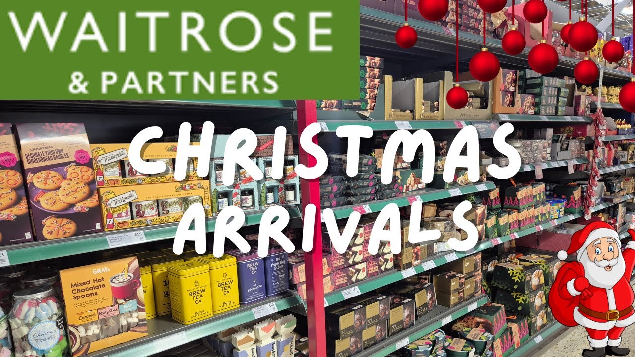 NEW CHRISTMAS ARRIVALS AT WAITROSE