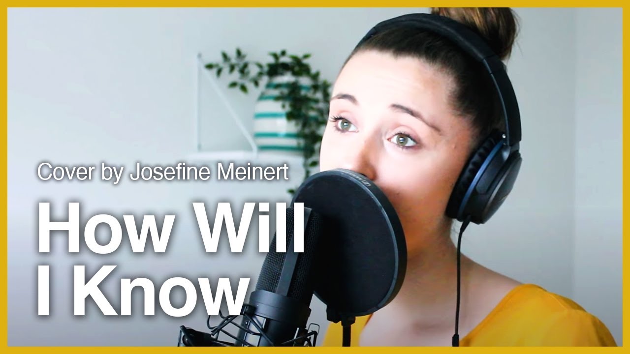 How will i know - Whitney Houston (Cover by Josefine Meinert)