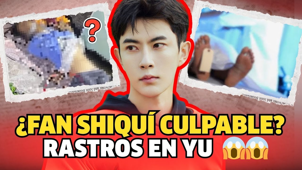 El ADN de Fan Shiqi revela la verdad oculta detrás de Yu Menglong y una caída fatal?