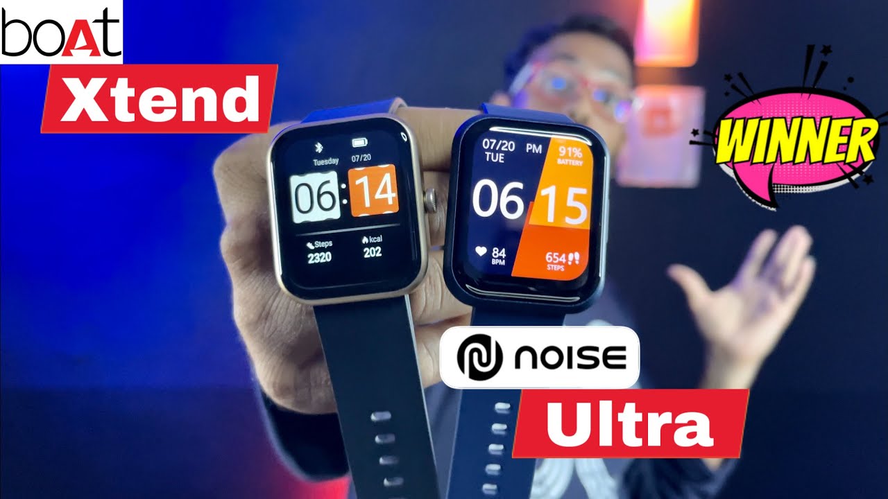 Noise Colorfit Ultra VS boAt Watch Xtend