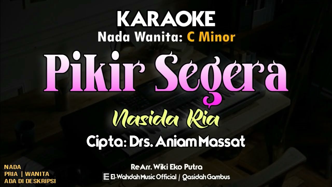 Pikir Segera Karaoke (Nasida Ria) Nada Wanita (Cm) | Audio HD