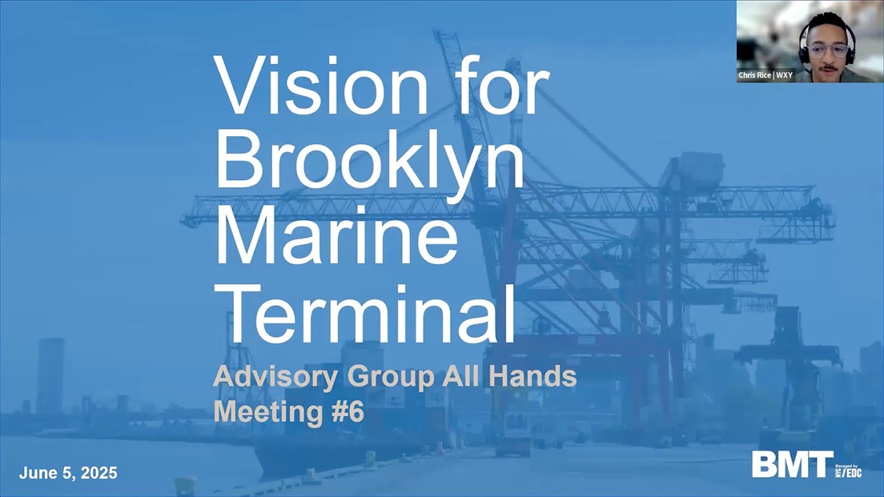 Brooklyn Marine Terminal Advisory Group All-Hands Meeting #2 - 6/5/25