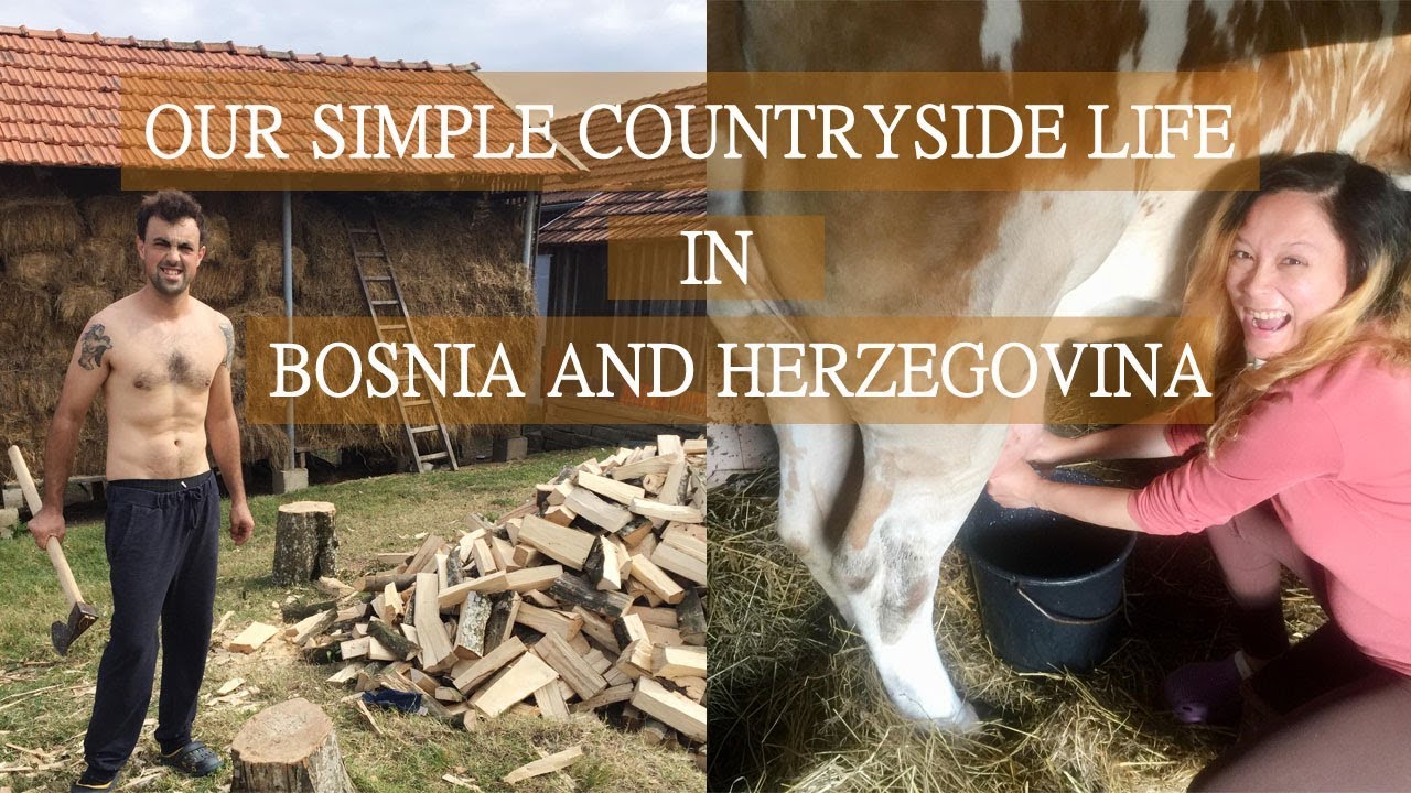 OUR SIMPLE COUNTRYSIDE LIFE IN BOSNIA AND HERZEGOVINA - THE SIBINCIC FAMILY