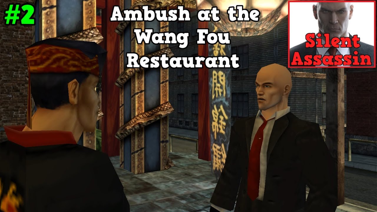 Hitman Codename 47 Mission 2 Ambush at the Wang Fou Restaurant