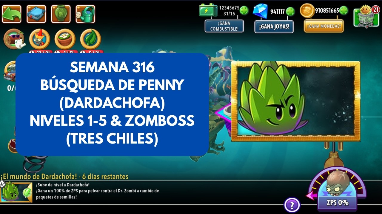 Pvz2 | Búsqueda de Penny | Semana 316 | Dardachofa.....