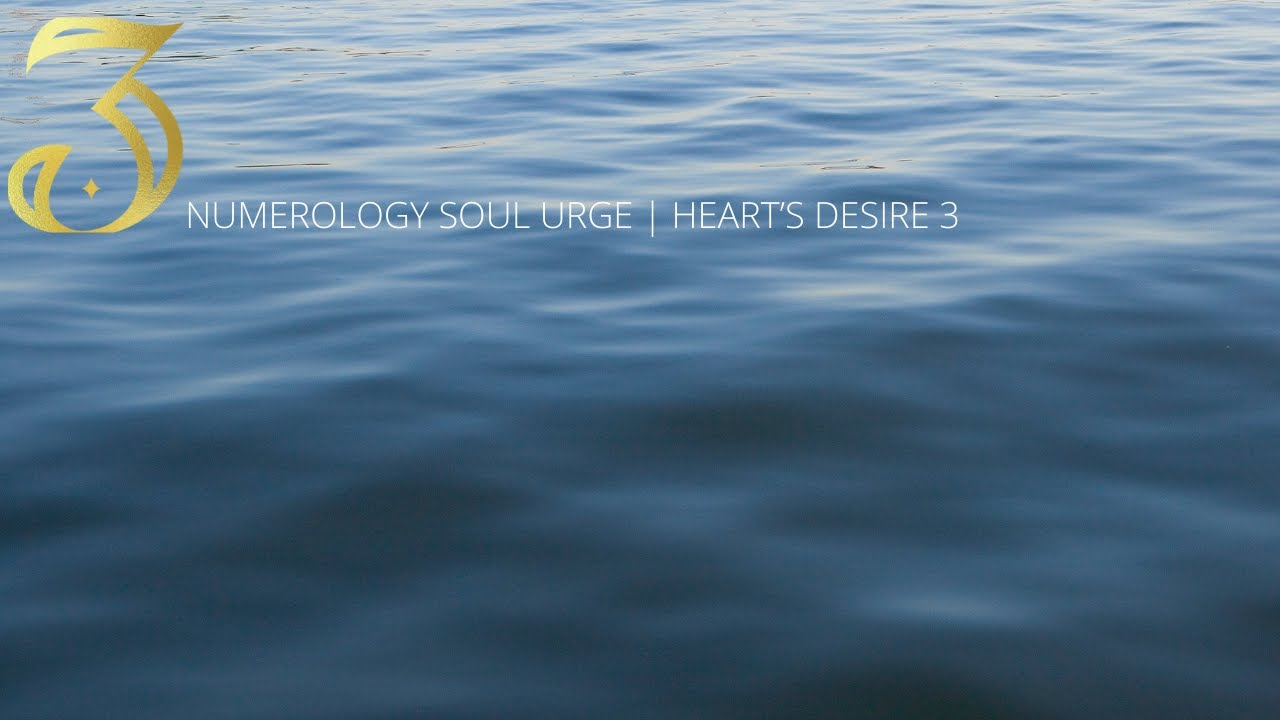 NUMEROLOGY SOUL URGE | HEART&rsquo;S DESIRE 3