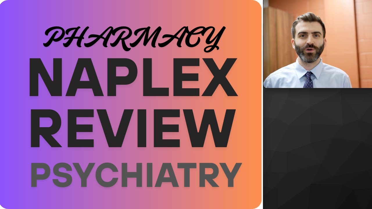 NAPLEX Exam Psychiatry Review