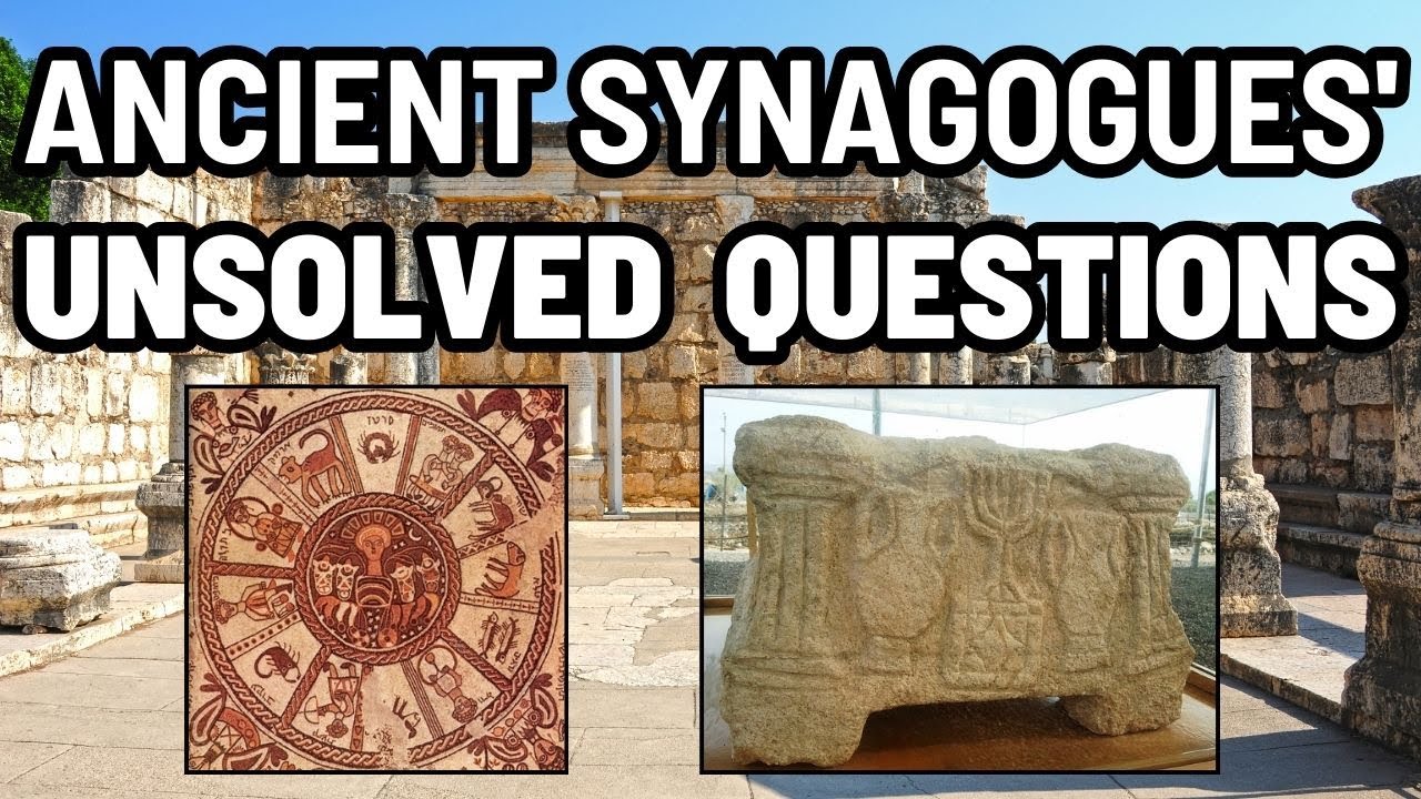 Ancient Synagogues in Israel: The Unsolved Mysteries