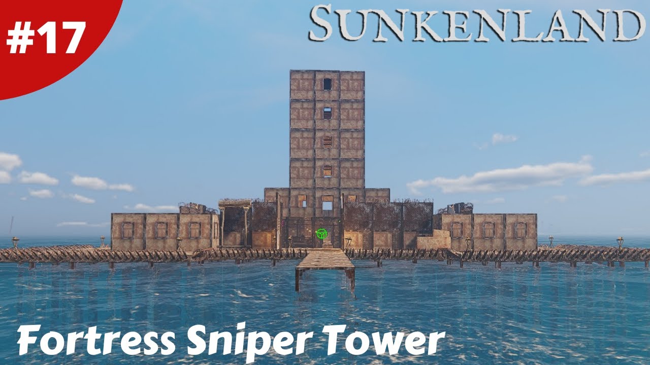 Starting The Fortress Sniper Tower Build - Sunkenland - #17 - Gameplay