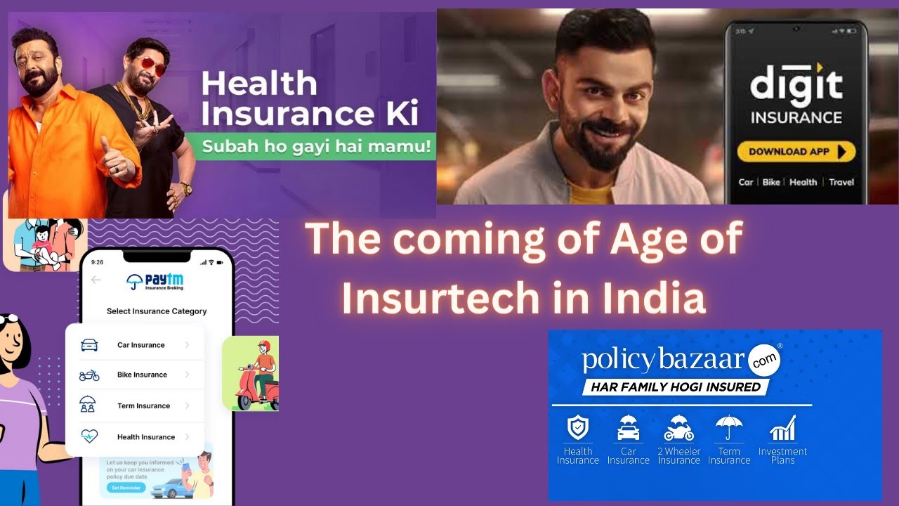 Insurtech in India is coming of Age - Digit Insurance, Policy Bazaar, Acko