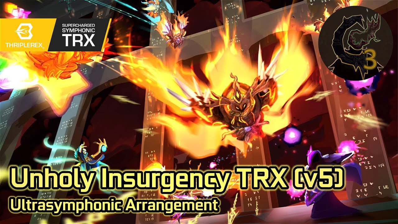Unholy Insurgency TRX v5 (Ultrasymphonic Arrangement - Calamity Mod OST ReOrchestrated)