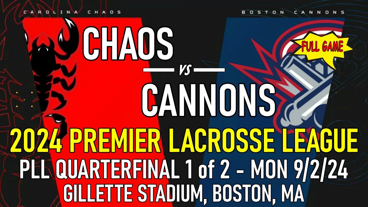 2024 PLL Quarterfinal Carolina Chaos v Boston Cannons 9/2/24 Premier Lacrosse League (Full Game HD)