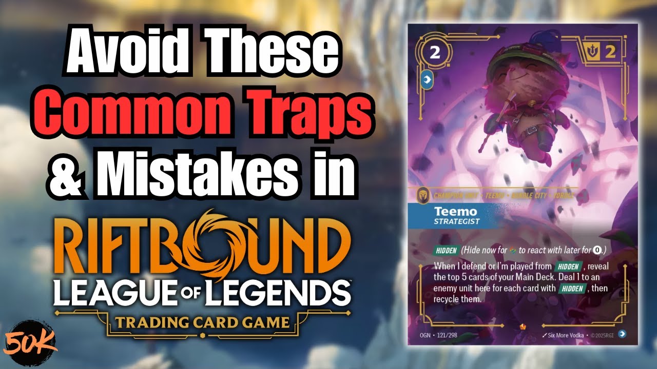 3 Common Traps & Mistakes to Avoid While You Learn the Game |Riftbound League of Legends TCG Origins