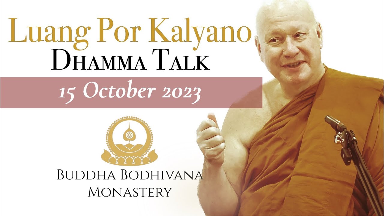 I Am The Owner Of My Kamma - by Tan Ajahn Kalyano 15 Oct 23