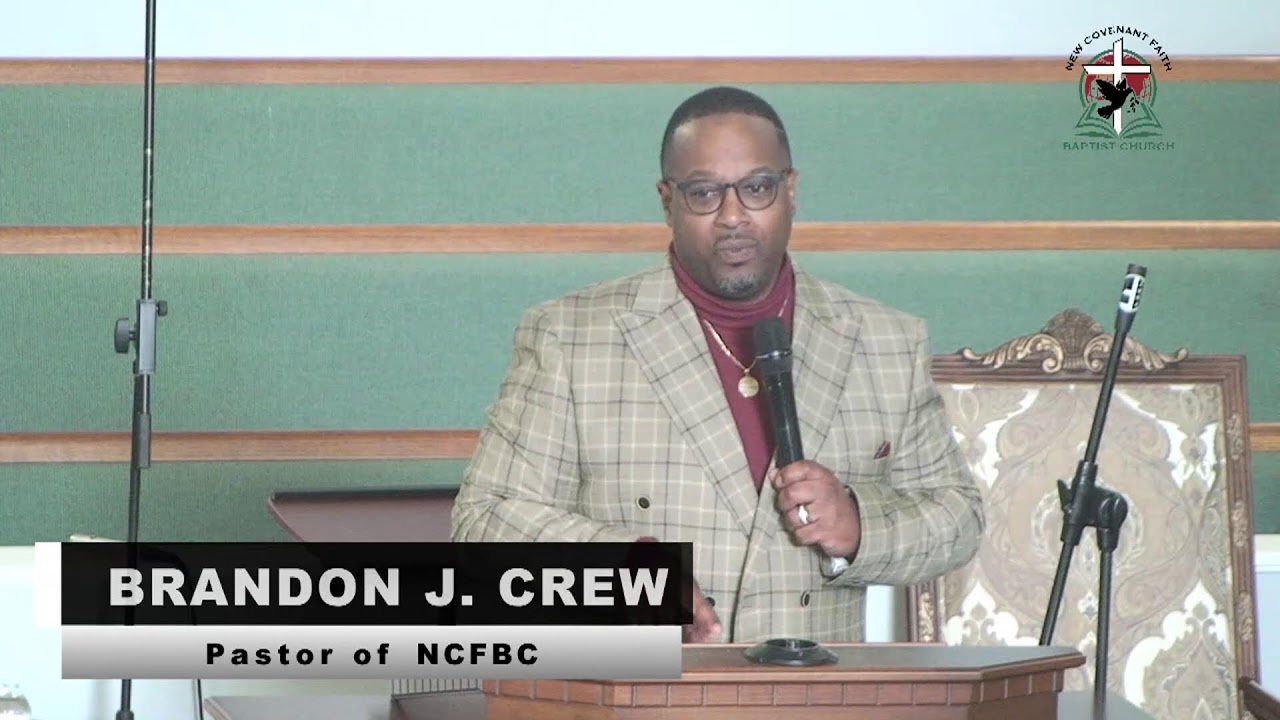 Worship at New Covenant Faith Baptist Church Pastor-Elect Bandon J. Crew