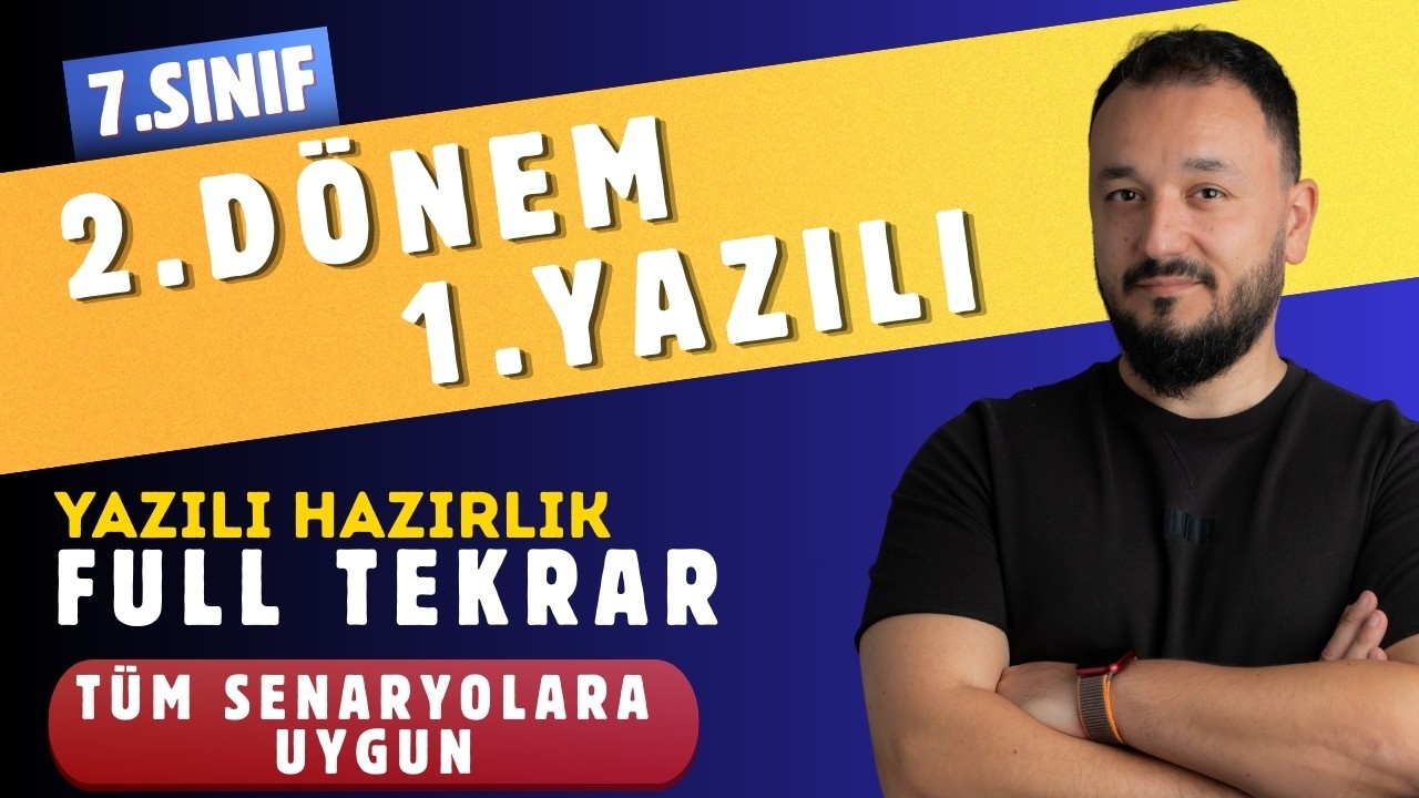 7.Sınıf Matematik 2.D&ouml;nem 1.Yazılı FULL TEKRAR | Yazılı Hazırlık