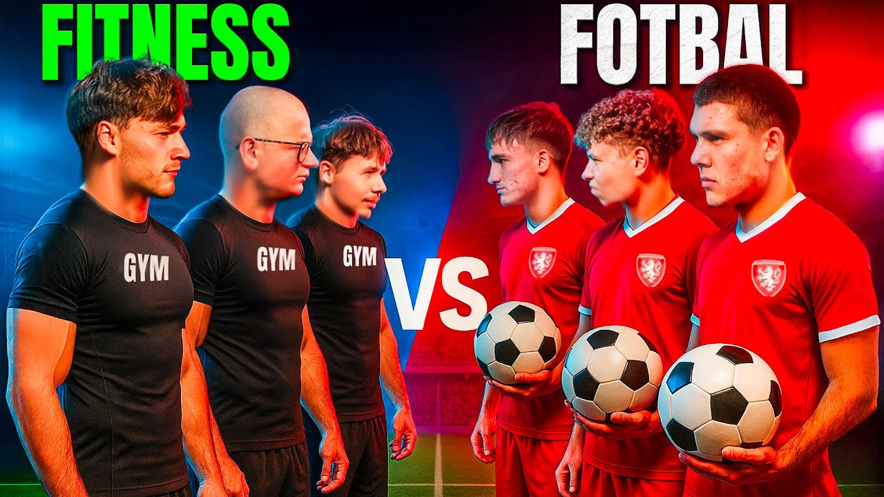 FITNESS vs. FOTBAL 🔥 Kdo je Lepší?!