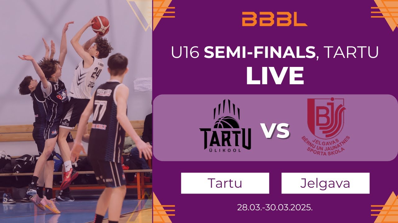 University of Tartu BS 2009 vs Jelgavas BJSS 2009 | SEMI-FINAL | BBBL Boys U16 Final Stage