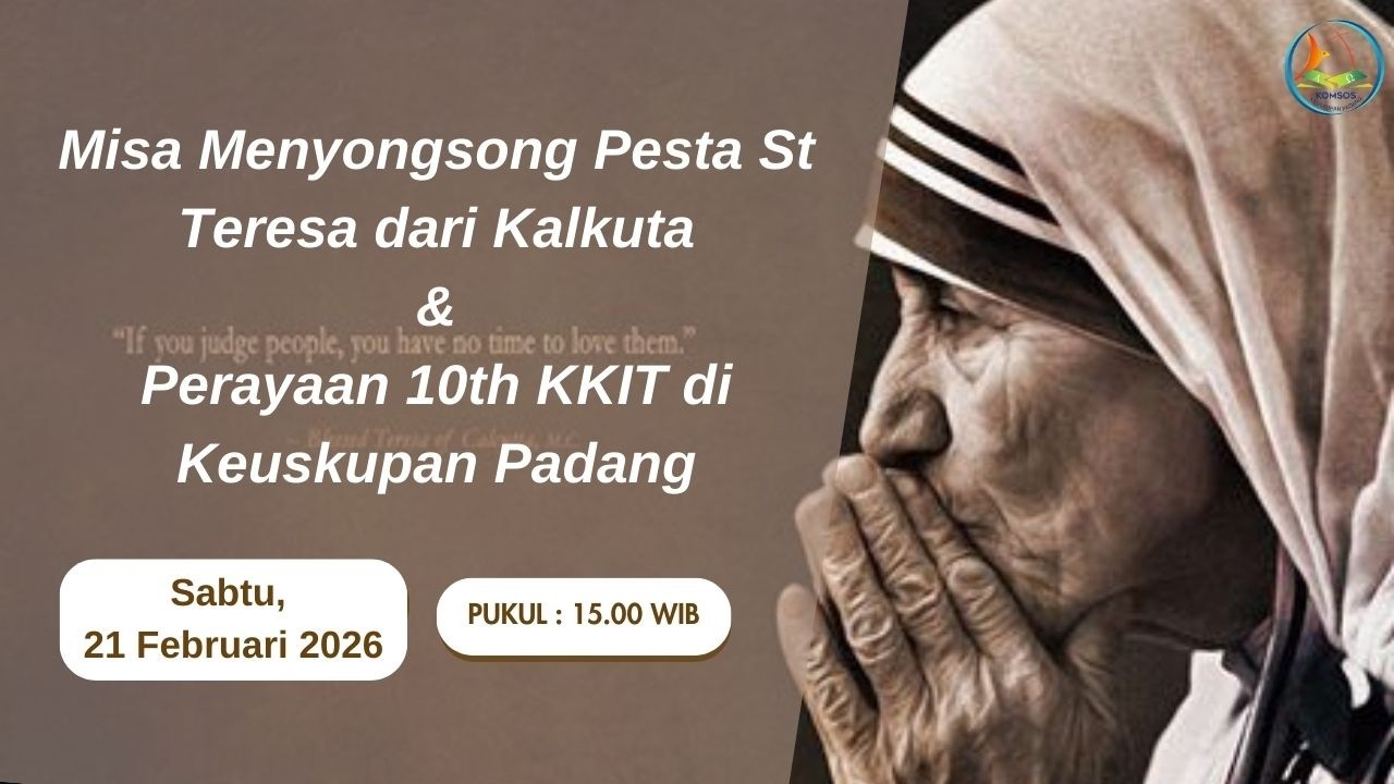 Perayaan 10th KKIT di Keuskupan Padang | Sabtu, 21 Februari 2026 | Pukul : 15.00 WIB