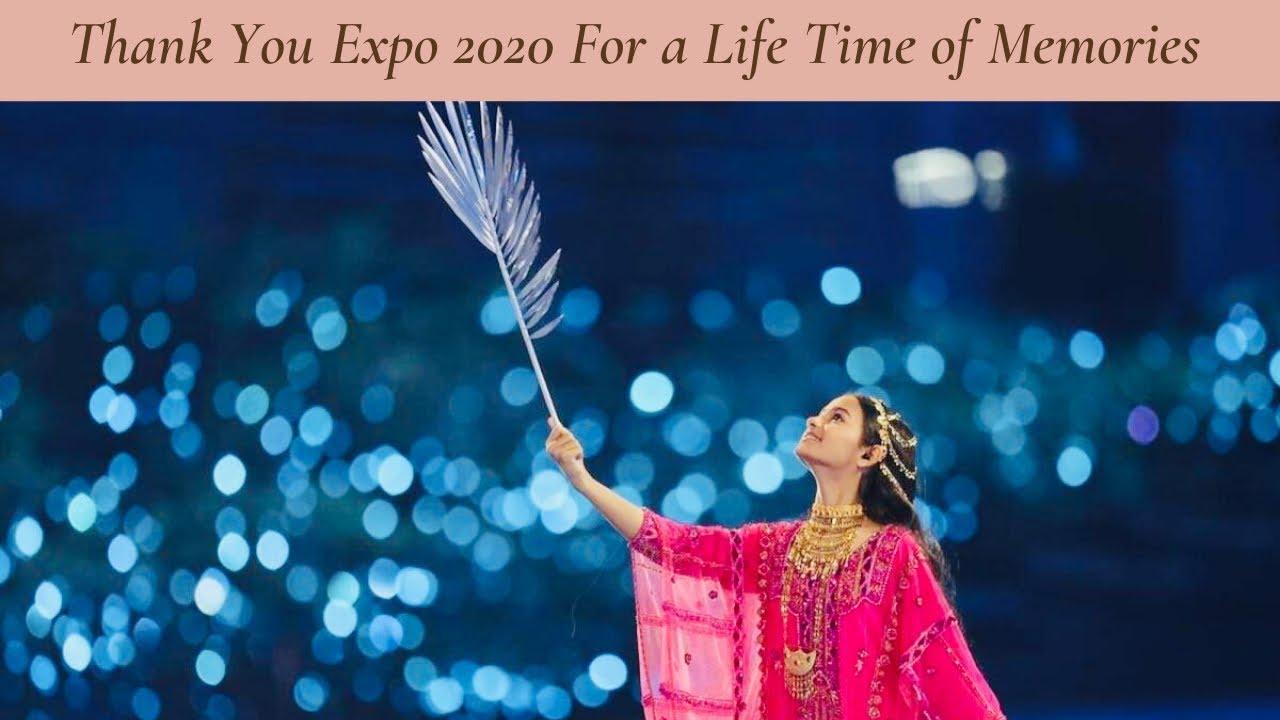 A Journey through Expo Memories | Dubai | Expo 2020