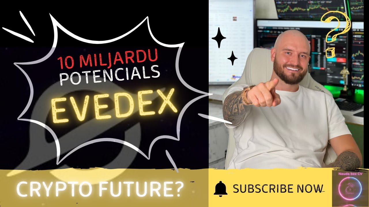 Latvietis izveido EVEDEX: Projekts ar 10 miljardu potenciālu! 🔥 Revolūcija kriptovalūtu pasaulē!