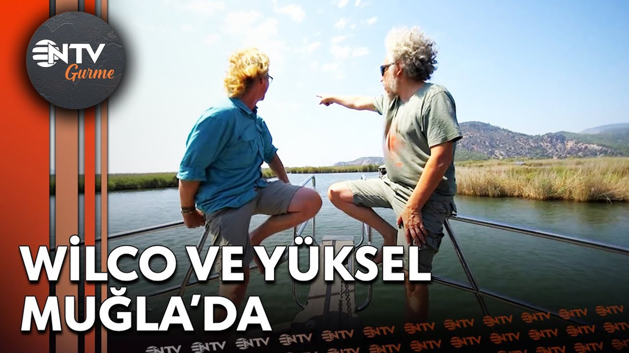Wilco ve Yüksel, Dalyan'da Tekne Turu Yapıyor - Avrupa'dan Anadolu'ya Lezzetler | NTV Gurme